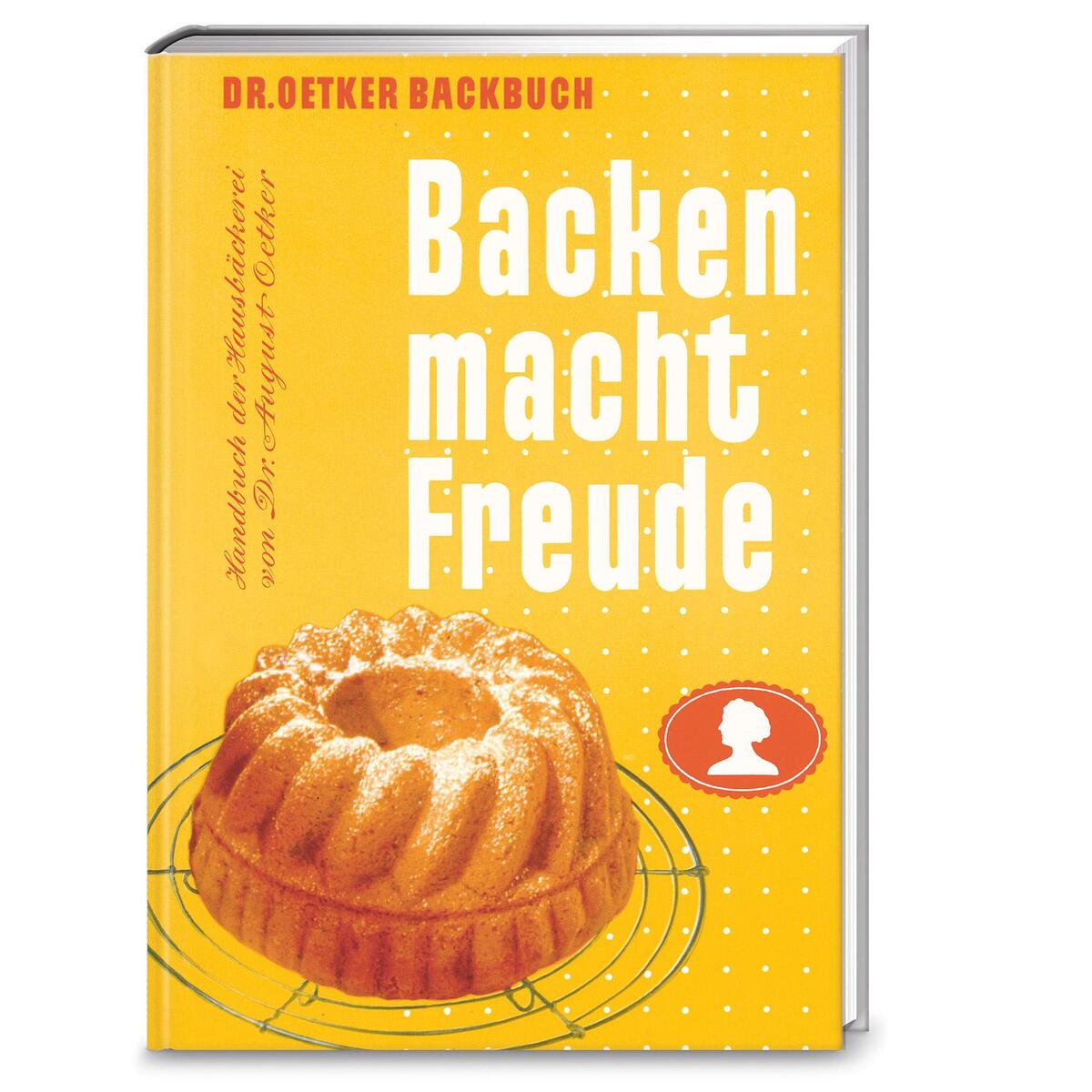 Backen macht Freude - Reprint 1952 Backen macht Freude - Reprint 1952 von Dr. Oetker Verlag