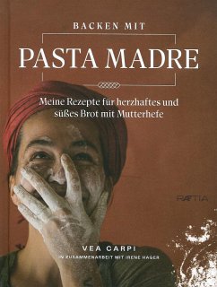 Backen mit Pasta Madre von Edition Raetia