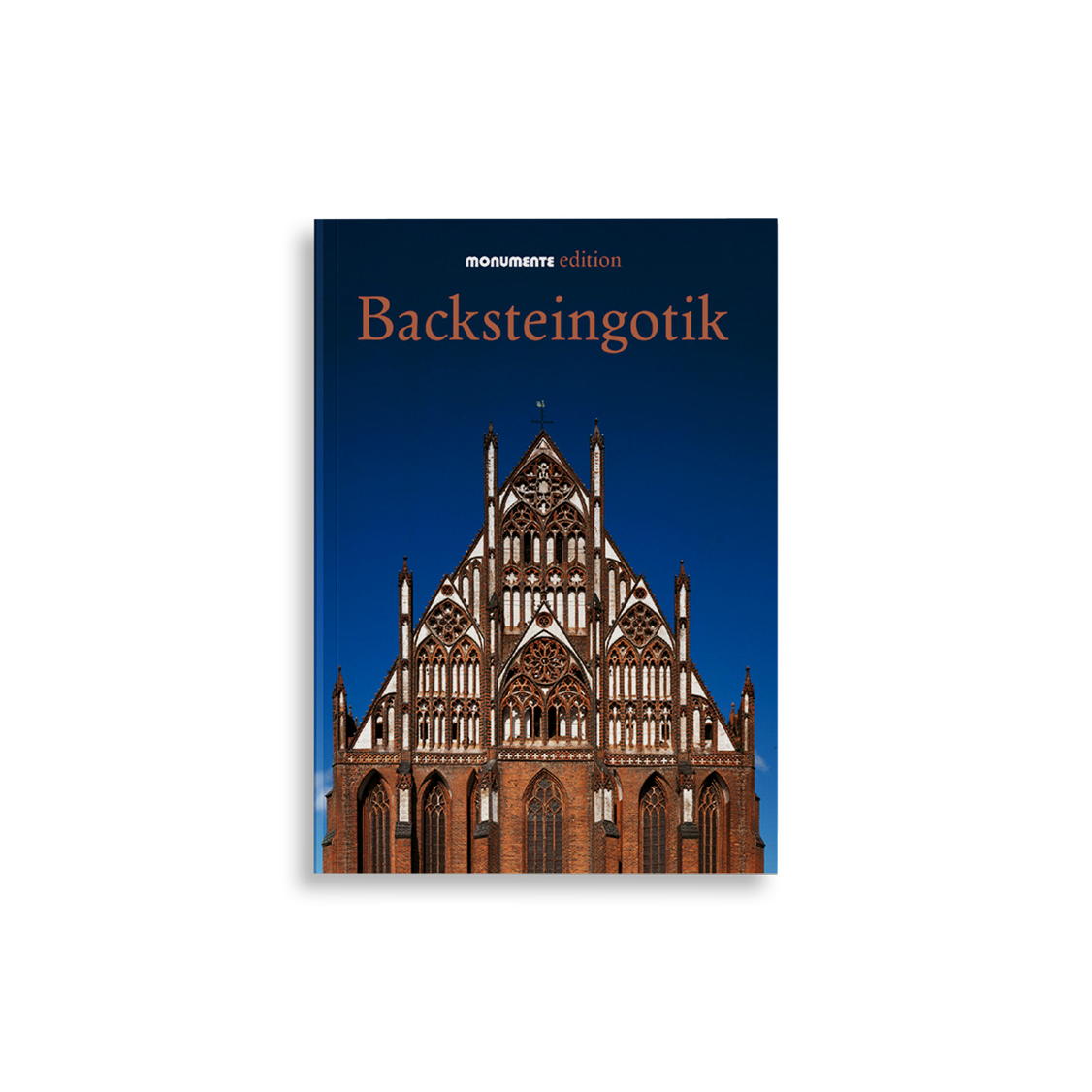 Backsteingotik (Paperback) von Monumente Publikationen