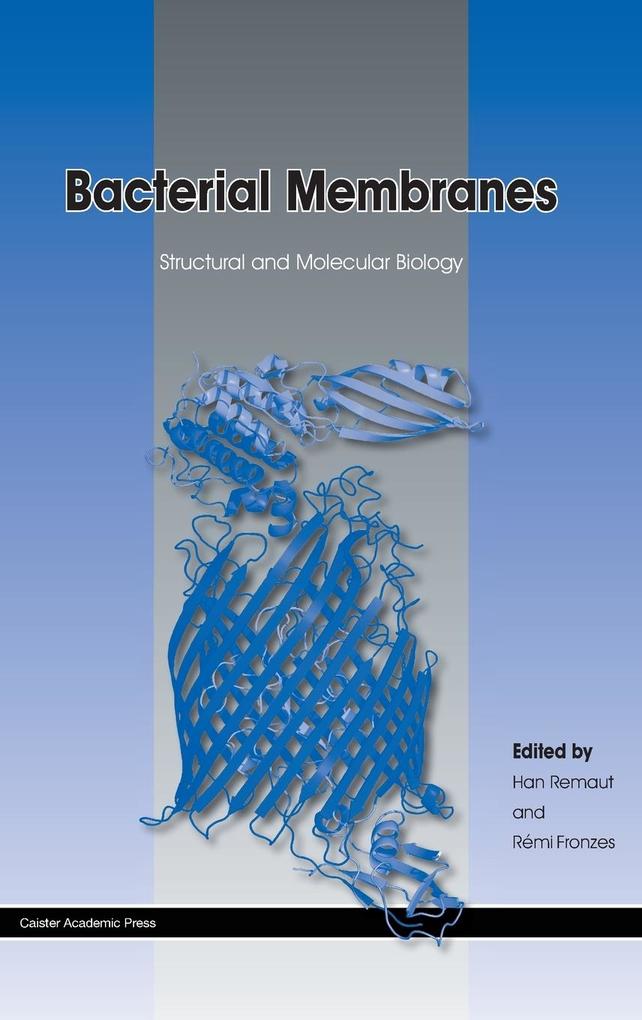 Bacterial Membranes von Caister Academic Press Limited