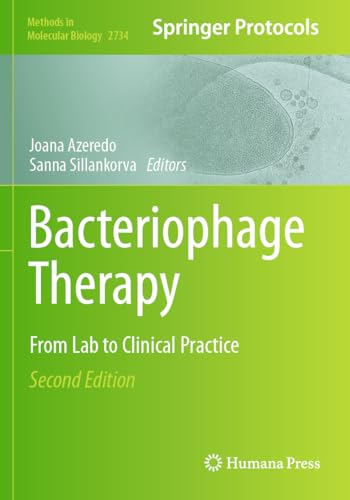 Bacteriophage Therapy: From Lab to Clinical Practice (Methods in Molecular Biology, Band 2734) von Humana