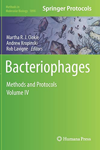 Bacteriophages: Methods and Protocols, Volume IV (Methods in Molecular Biology, 1898, Band 4)