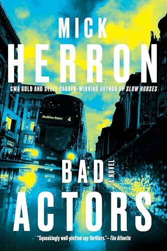 Bad Actors: The Eighth Book in the Series Behind Slow Horses, an Apple Original Series Now S T... Bad Actors: The Eighth Book in the Series Behind Slow Horses, an Apple Original Series Now S T...