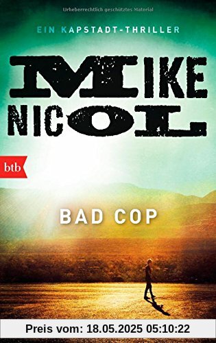 Bad Cop: Ein Kapstadt-Thriller