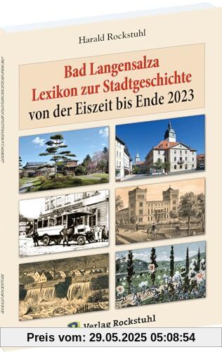 Bad Langensalza - Lexikon zur Stadtgeschichte: Kleine Chronik von der Eiszeit bis Ende 2023