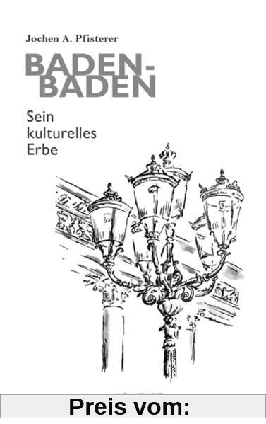 Baden-Baden: Sein kulturelles Erbe
