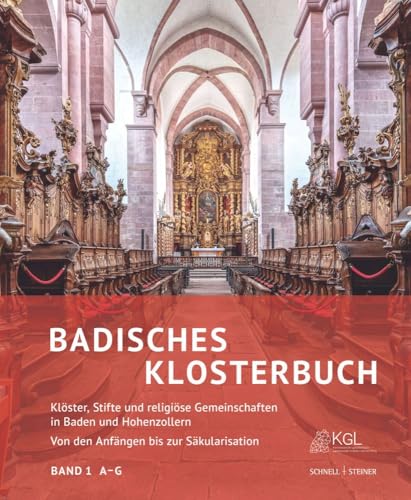Badisches Klosterbuch: Klöster, Stifte und religiöse Gemeinschaften in Baden und Hohenzollern. Von den Anfängen bis zur Säkularisation Badisches Klosterbuch: Klöster, Stifte und religiöse Gemeinschaften in Baden und Hohenzollern. Von den Anfängen bis zur Säkularisation von Schnell & Steiner