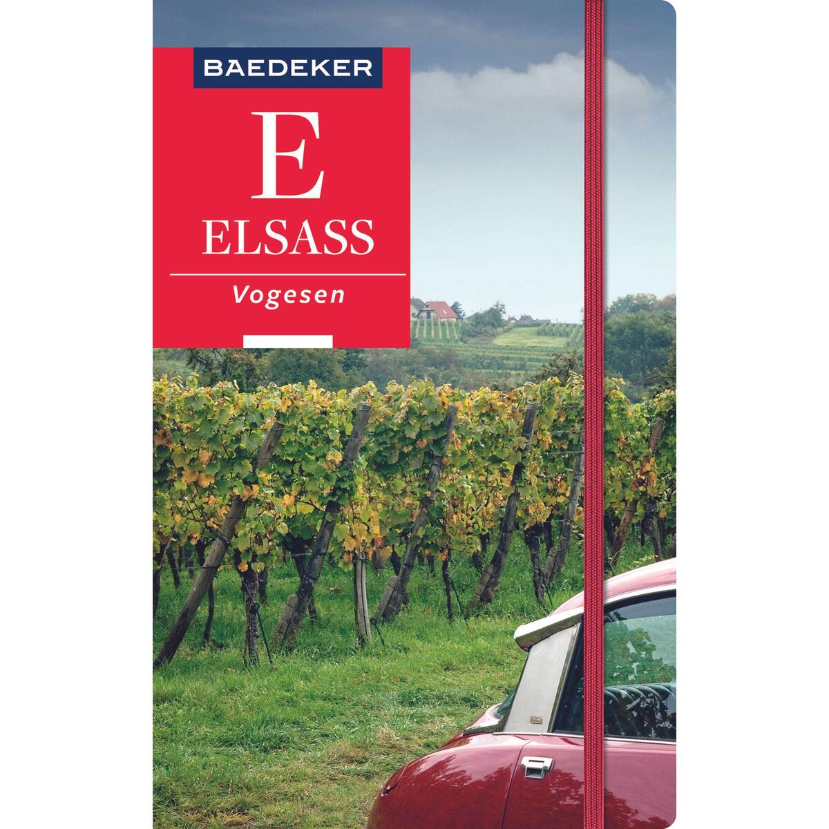 Baedeker Reiseführer Elsass, Vogesen Baedeker Reiseführer Elsass, Vogesen von Mairdumont