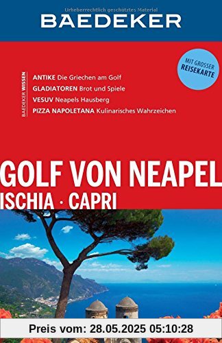 Baedeker Reiseführer Golf von Neapel, Ischia, Capri: mit GROSSER REISEKARTE