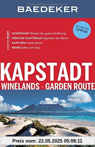 Baedeker Reiseführer Kapstadt, Winelands, Garden Route: mit GROSSER REISEKARTE