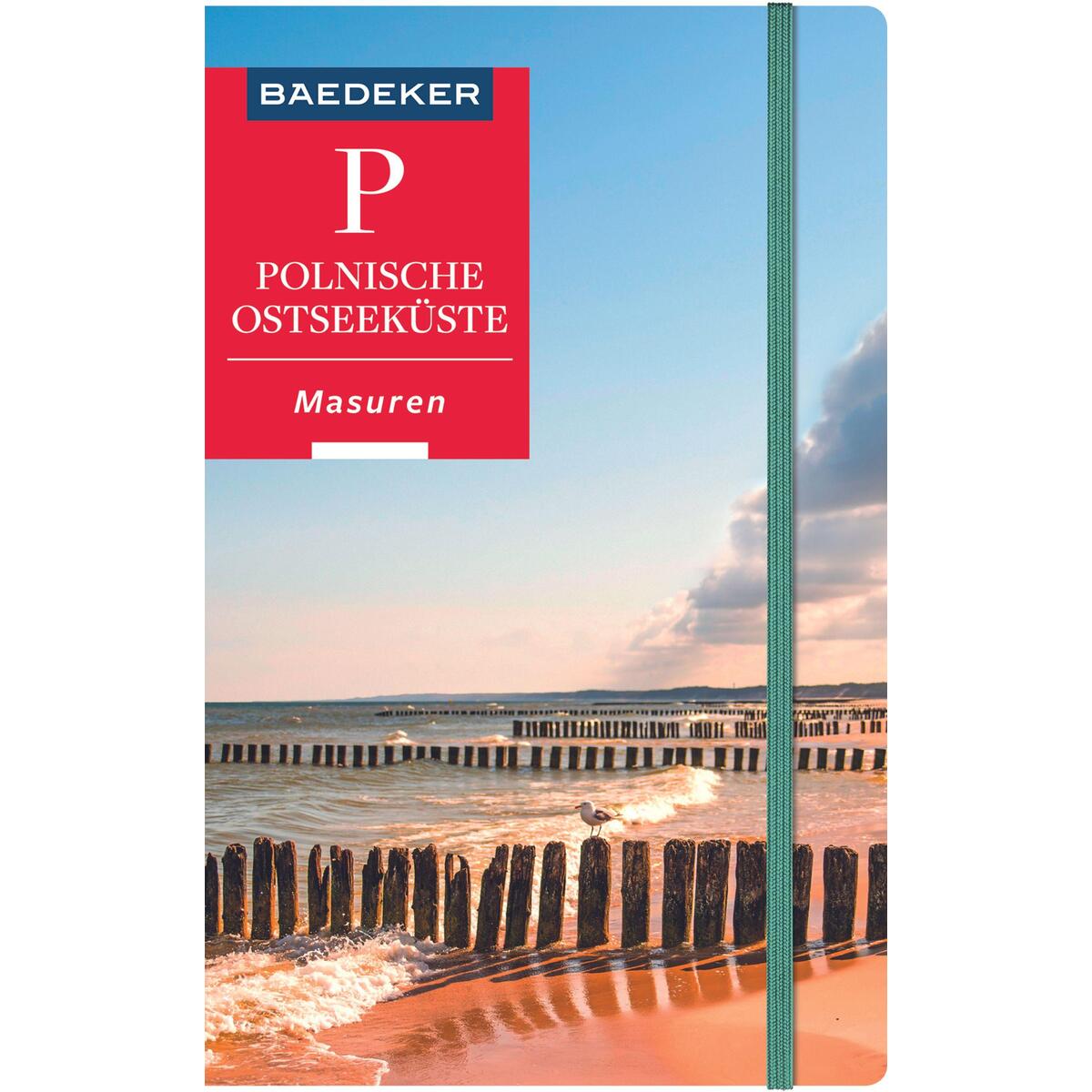 Baedeker Reiseführer Polnische Ostseeküste, Masuren, Danzig Baedeker Reiseführer Polnische Ostseeküste, Masuren, Danzig von Mairdumont