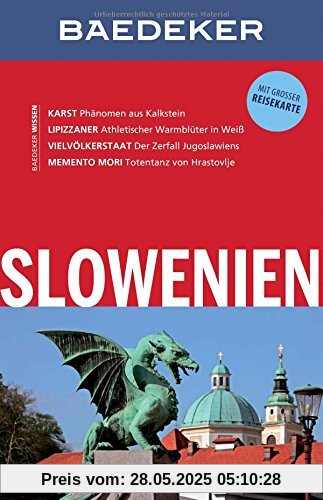 Baedeker Reiseführer Slowenien: mit GROSSER REISEKARTE Baedeker Reiseführer Slowenien: mit GROSSER REISEKARTE