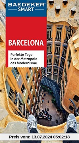 Baedeker SMART Reiseführer Barcelona: Perfekte Tage in der Metropole des Modernisme