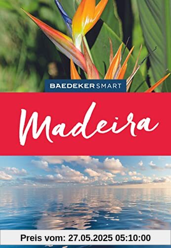 Baedeker SMART Reiseführer Madeira: Reiseführer mit Spiralbindung inklusive Faltkarte und Reiseatlas