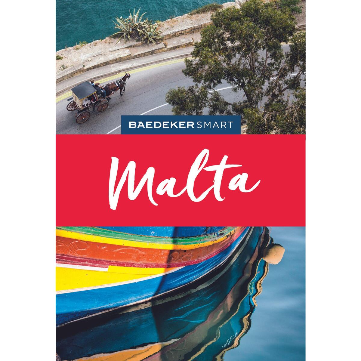 Baedeker SMART Reiseführer Malta Baedeker SMART Reiseführer Malta von Mairdumont