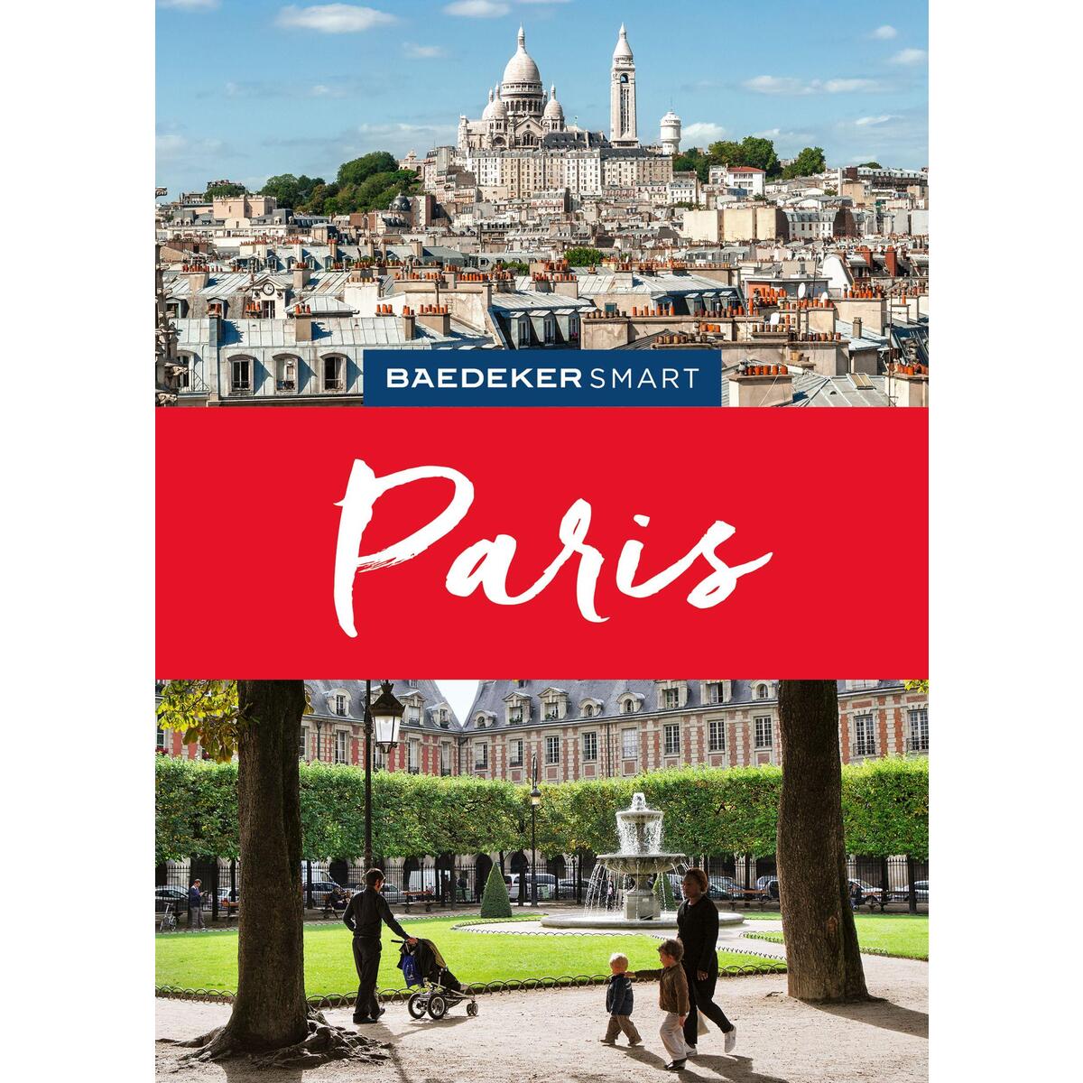 Baedeker SMART Reiseführer Paris Baedeker SMART Reiseführer Paris von Mairdumont