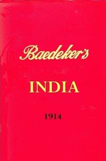 Baedeker's India 1914 von The Red Scar Press