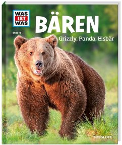 Bären. Grizzly, Panda, Eisbär / Was ist was Bd.115 von Tessloff / Tessloff Verlag Ragnar Tessloff GmbH & Co. KG