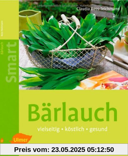 Bärlauch: Vielseitig, köstlich, gesund