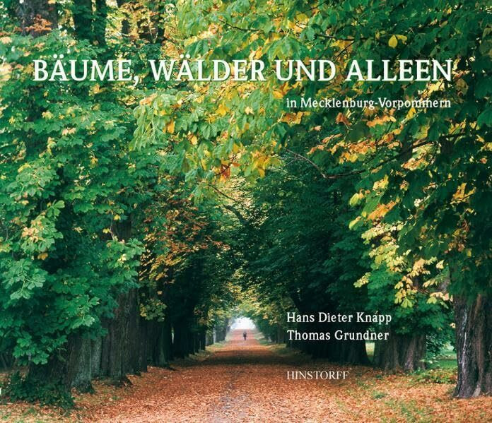 Bäume, Wälder und Allleen in Mecklenburg-Vorpommern Bäume, Wälder und Allleen in Mecklenburg-Vorpommern