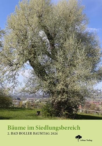 Bäume im Siedlungsbereich: Bad Boller Baumtag 2024 von Arbus