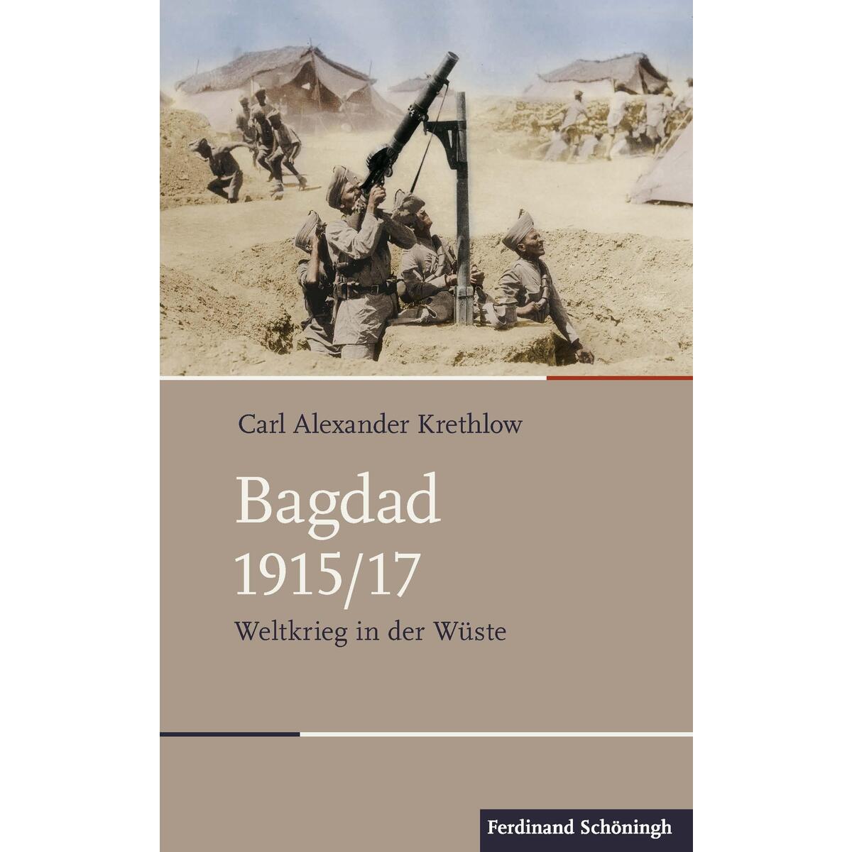 Bagdad 1915/17 Bagdad 1915/17 von Brill I Schoeningh