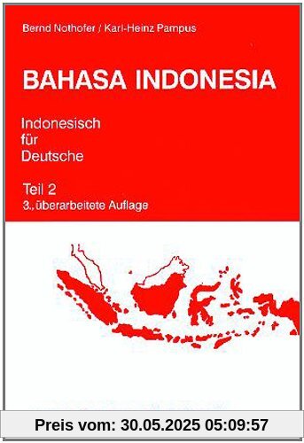 Bahasa Indonesia. Indonesisch für Deutsche 2. Lehrbuch: Mit Schlüssel
