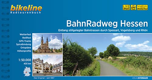 BahnRadweg Hessen: Entlang stillgelegter Bahntrassen durch Vogelsberg und Rhön, 1:50.000, 396 km, wetterfest/reißfest, GPS-Tracks Download, LiveUpdate (Bikeline Radtourenbücher)