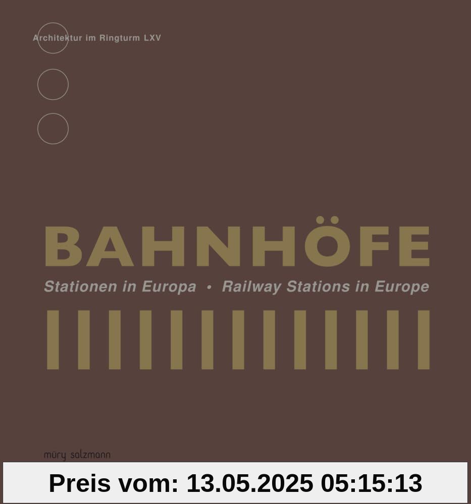 Bahnhöfe: Stationen in Europa (Architektur im Ringturm)
