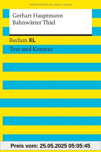 Bahnwärter Thiel: Reclam XL - Text und Kontext Bahnwärter Thiel: Reclam XL - Text und Kontext