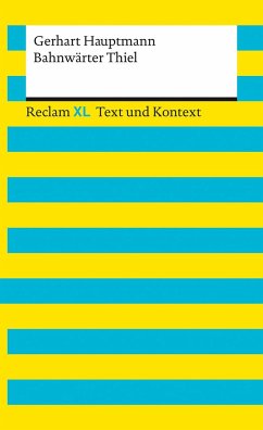 Bahnwärter Thiel. Textausgabe mit Kommentar und Materialien von Reclam, Ditzingen