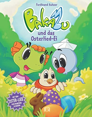 Bakabu und das Osterlied-Ei: Bilderbuch Bakabu und das Osterlied-Ei: Bilderbuch