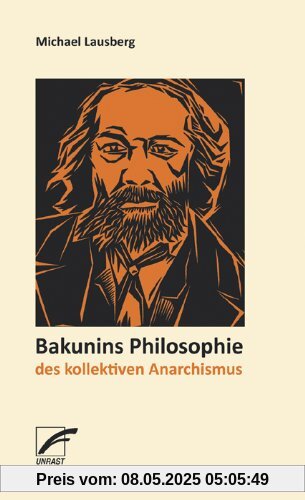 Bakunins Philosophie des kollektiven Anarchismus