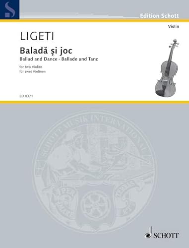 Baladă şi joc: (Ballade und Tanz). 2 Violinen. Spielpartitur. (Edition Schott)
