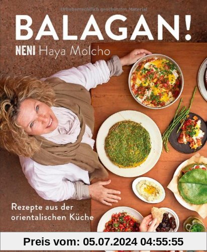 Balagan!: Rezepte aus der orientalischen Küche (Ausstattung: Schweizer Broschur mit offenem Buchrücken): Rezepte aus der orientalischen KÃ1/4che