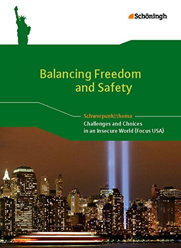 Balancing Freedom and Safety - Challenges and Choices in an Insecure World (Focus USA): Themenheft