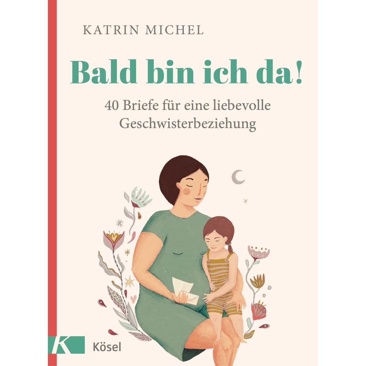 Bald bin ich da! von Kösel-Verlag