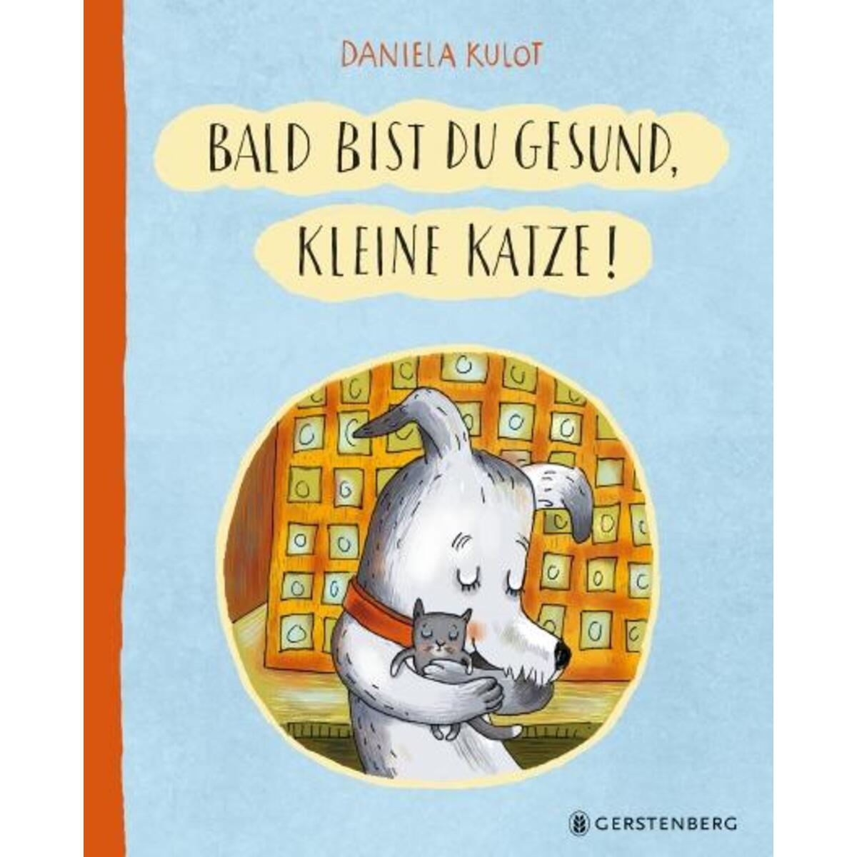Bald bist du gesund, kleine Katze! von Gerstenberg Verlag