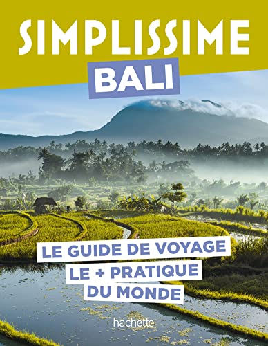Bali Guide Simplissime: Le guide de voyage le + pratique du monde von HACHETTE TOURI