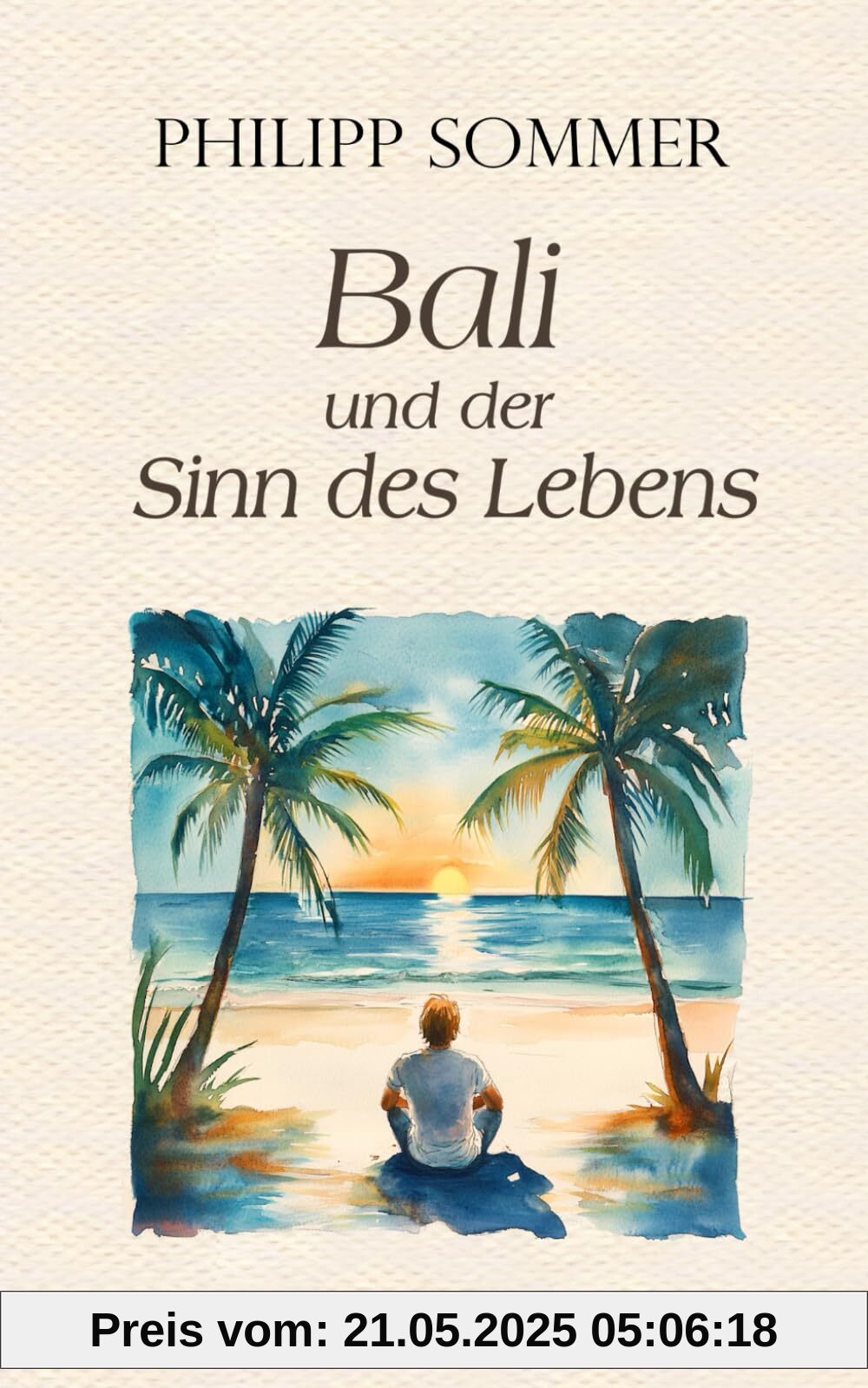 Bali und der Sinn des Lebens: Von der Kunst das Glück zu schmieden