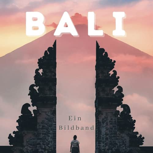 Bali: Ein Bildband von 27 Amigos