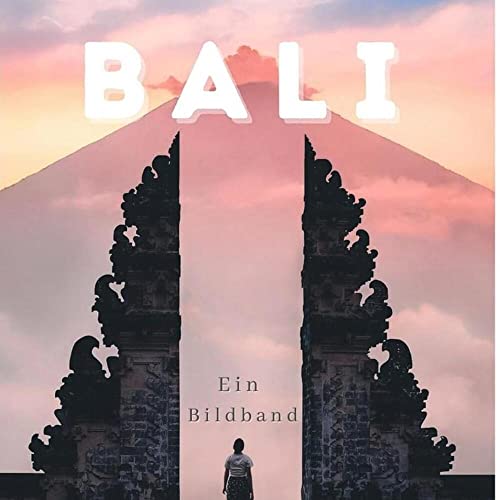 Bali: Ein Bildband von 27 Amigos