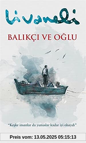 Balikci ve Oglu: Keşke İnsanlar da Yunuslar Kadar İyi Olsaydı