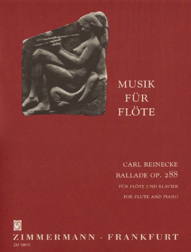 Ballade: op. 288. Flöte und Klavier. (Musik für Flöte)