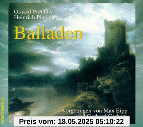Balladen: Mit Kommentaren und Anekdoten zu den schönsten deutschen Balladen, Sprecher: Max Eipp, Gerhard Garbers, 1 CD 78 Min.