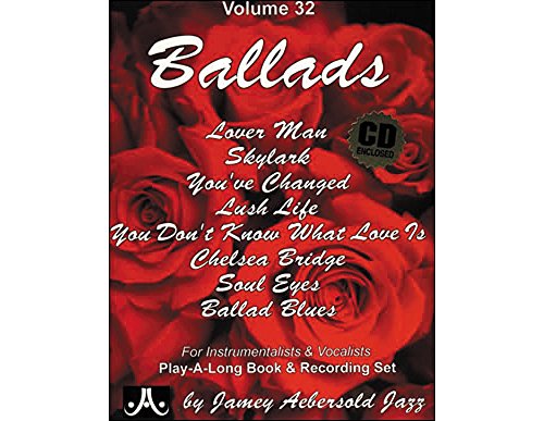 Jamey Aebersold Jazz -- Ballads, Vol 32: Eight Beautiful Standards, Book & CD (Play-a-long, 32, Band 32)