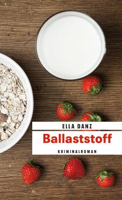 Ballaststoff / Kommissar Georg Angermüller Bd.6 von Gmeiner-Verlag