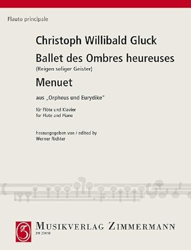 Ballet des Ombres heureuses (Reigen seliger Geister) und Menuett: aus ”Orpheus und Eurydike“. Flöte und Klavier. (Flauto principale)