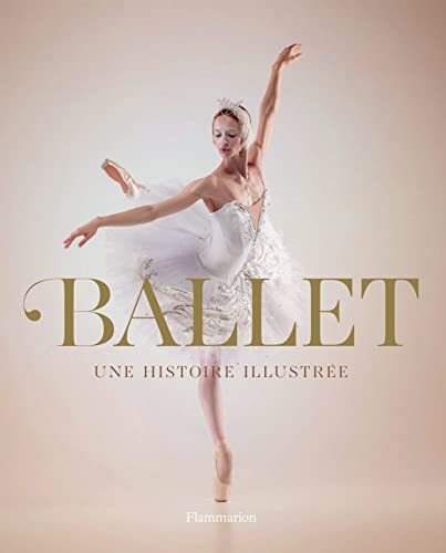Ballet: Une histoire illustrée von FLAMMARION