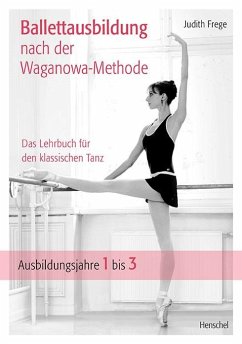 Ballettausbildung nach der Waganowa-Methode von Henschel Verlag
